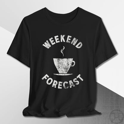 Weekend Forecast Coffee Cup T-Shirt