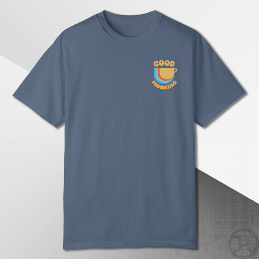 Good Morning T-Shirt