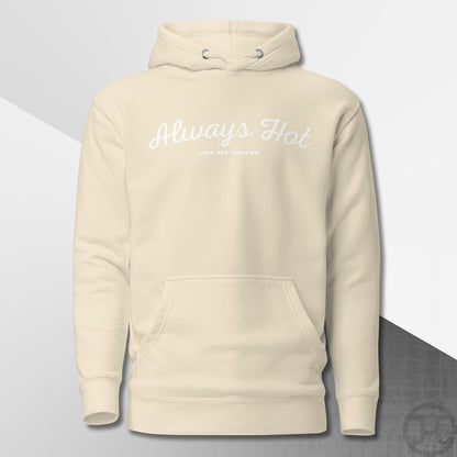 Always Hot Premium Hoodie