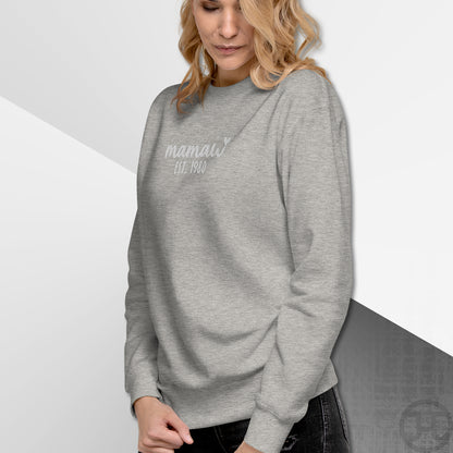 Embroidered Sweatshirt Mamaw w/Custom Est Date Center Chest