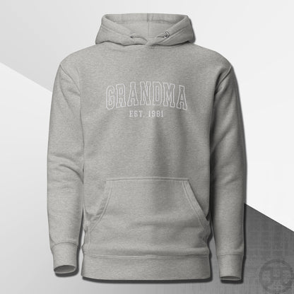 Embroidered Hoodie Grandma w/Custom Est Date Center Chest