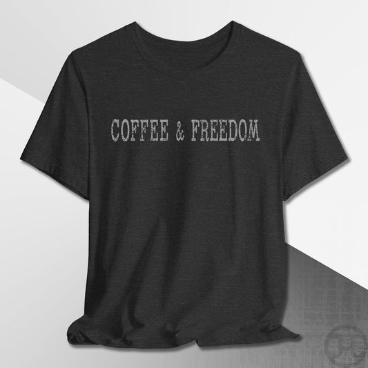 Coffee and Freedom T-Shirt