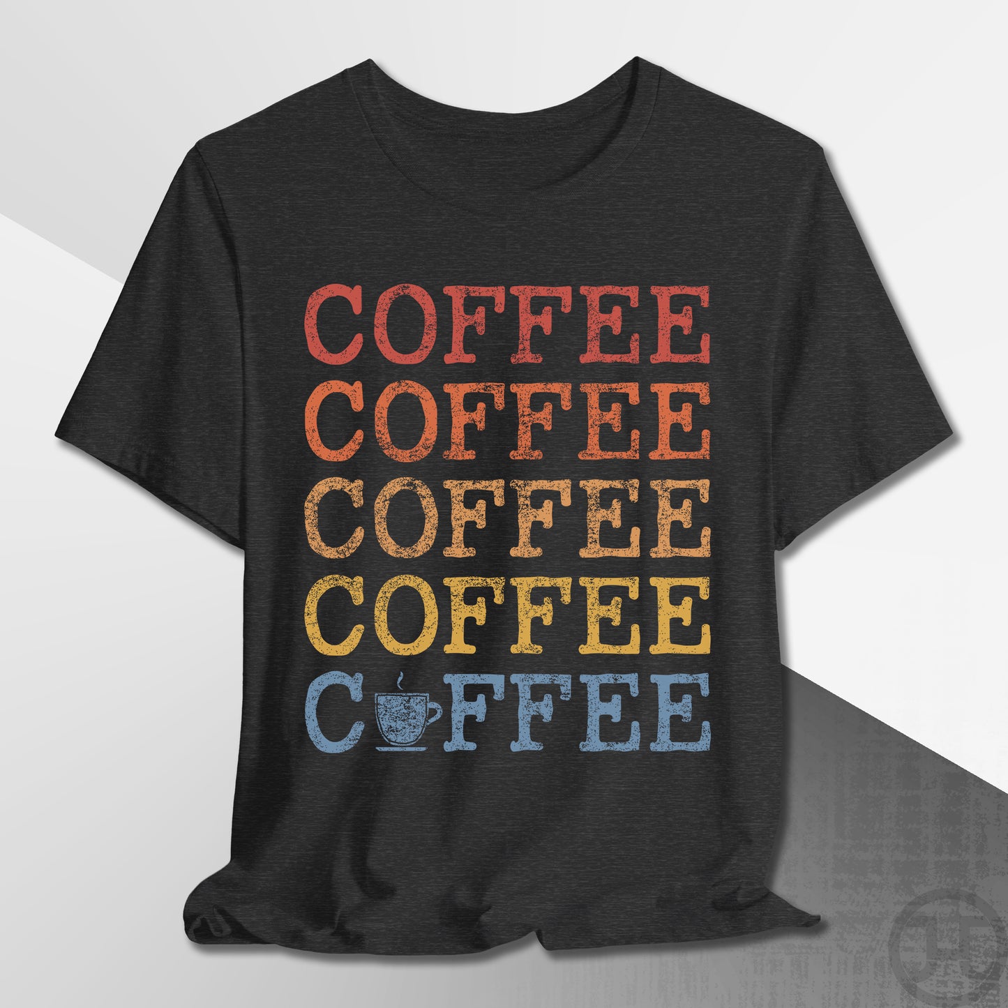 Coffee Coffee Coffee T-Shirt