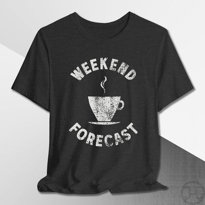 Weekend Forecast Coffee Cup T-Shirt