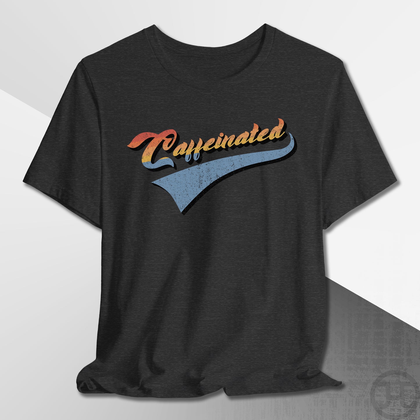 Team Caffeinated T-Shirt