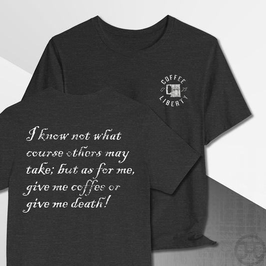 Give Me Coffee or Death 1775 T-Shirt