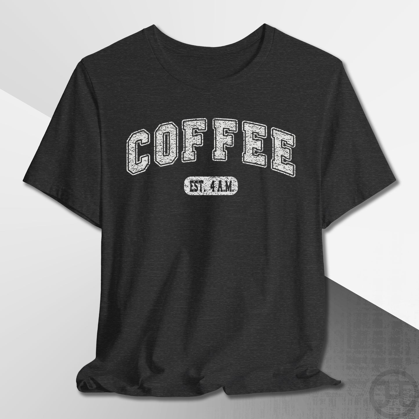 Coffee Cup EST 4AM T-Shirt