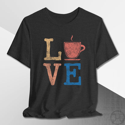 Love Coffee T-Shirt