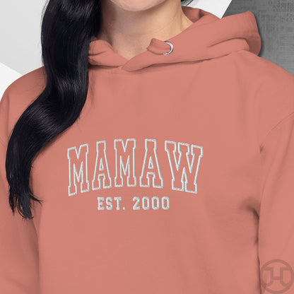 Embroidered Hoodie Mamaw w/Custom Est Date Center Chest