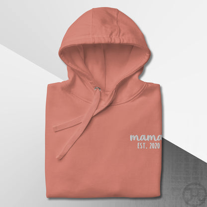 Embroidered Hoodie Mama w/Custom Est Date Left Chest