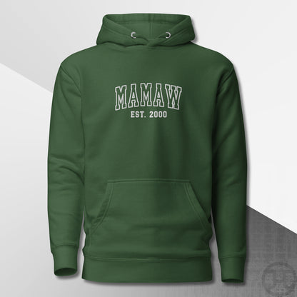 Embroidered Hoodie Mamaw w/Custom Est Date Center Chest
