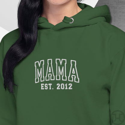 Embroidered Hoodie Mama w/Custom Est Date Center Chest