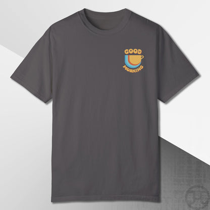 Good Morning T-Shirt