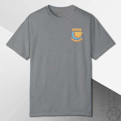 Good Morning T-Shirt