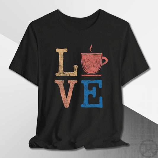 Love Coffee T-Shirt