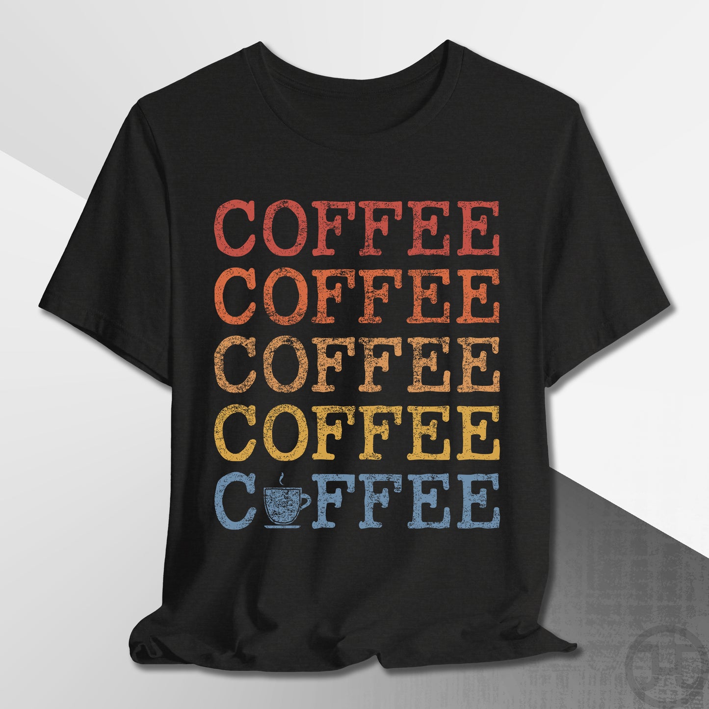 Coffee Coffee Coffee T-Shirt