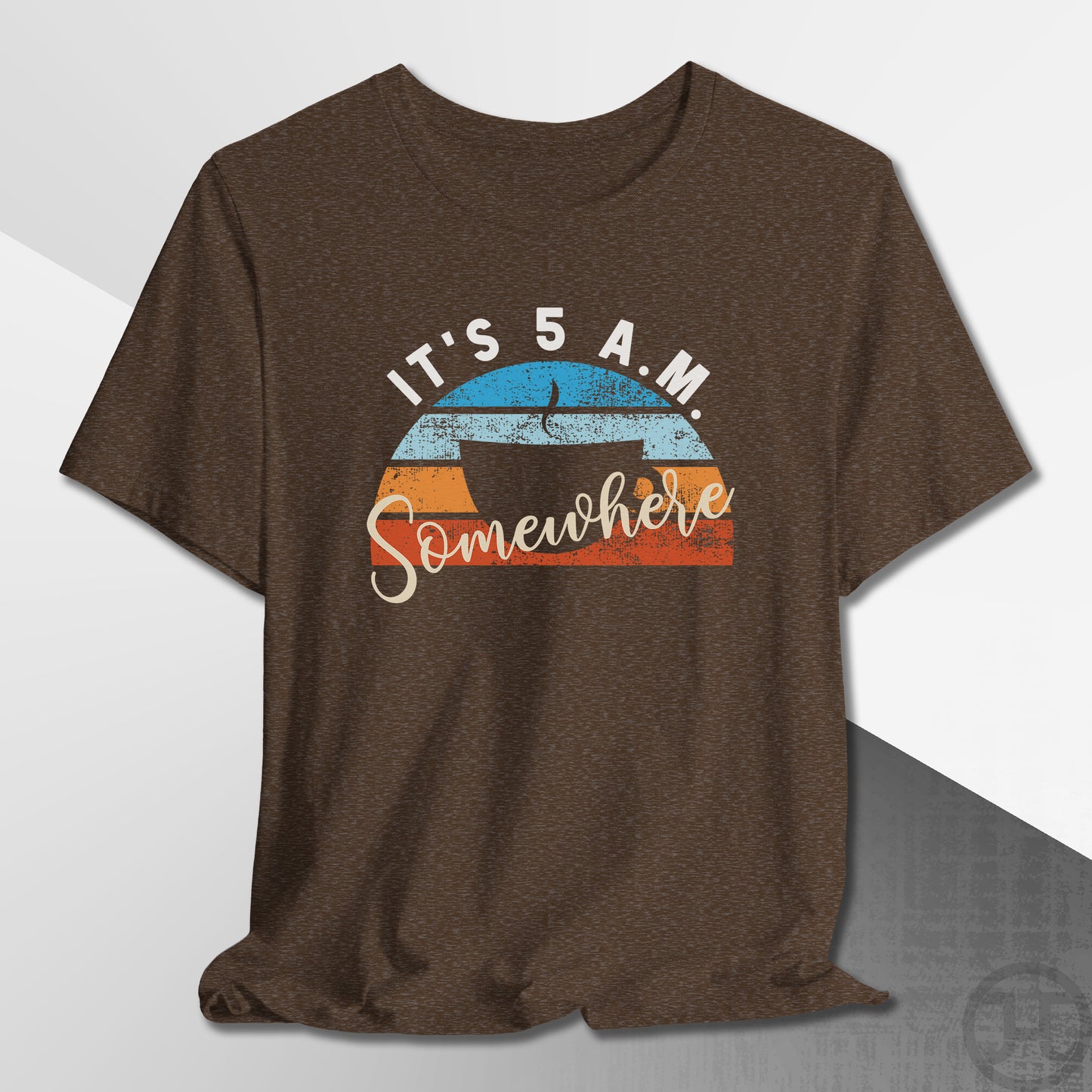 It's 5 A.M. Somewhere Coffee T-Shirt