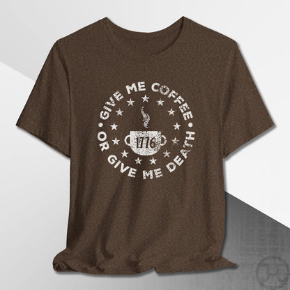 Give Me Coffee or Death 1776 Medallion T-Shirt