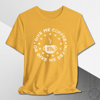 Give Me Coffee or Death 1776 Medallion T-Shirt