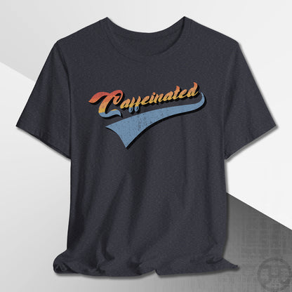 Team Caffeinated T-Shirt