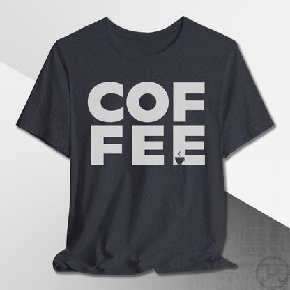 COF-FEE T-Shirt