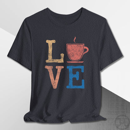 Love Coffee T-Shirt