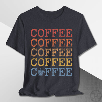 Coffee Coffee Coffee T-Shirt