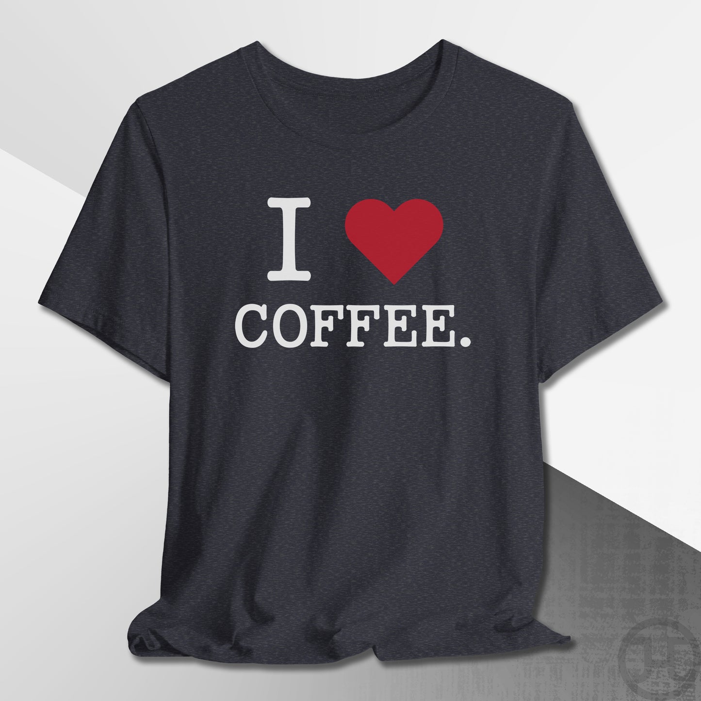 I Love Coffee T-Shirt