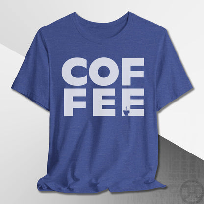 COF-FEE T-Shirt