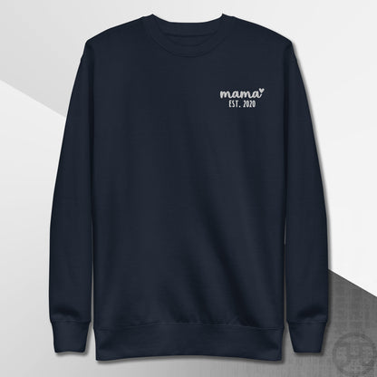 Embroidered Sweatshirt Mama w/Custom Est Date Left Chest