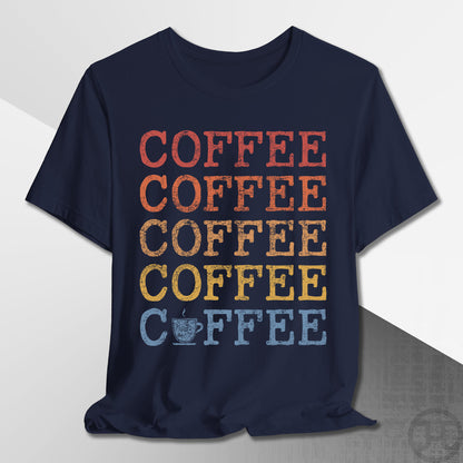 Coffee Coffee Coffee T-Shirt
