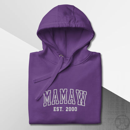 Embroidered Hoodie Mamaw w/Custom Est Date Center Chest
