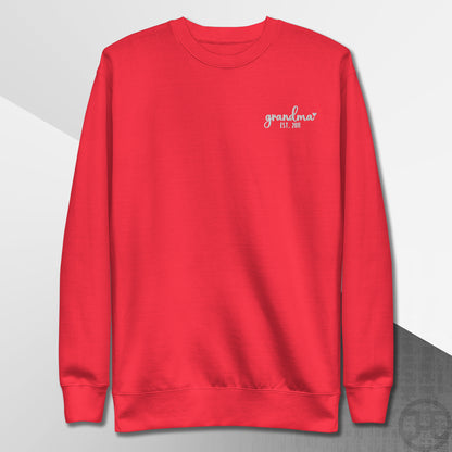 Embroidered Sweatshirt Grandma w/Custom Est Date Left Chest