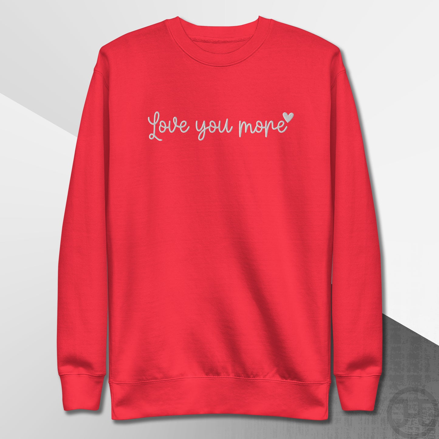 Embroidered Sweatshirt "Love You More"