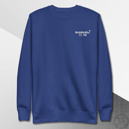Embroidered Sweatshirt Mamaw w/Custom Est Date Left Chest