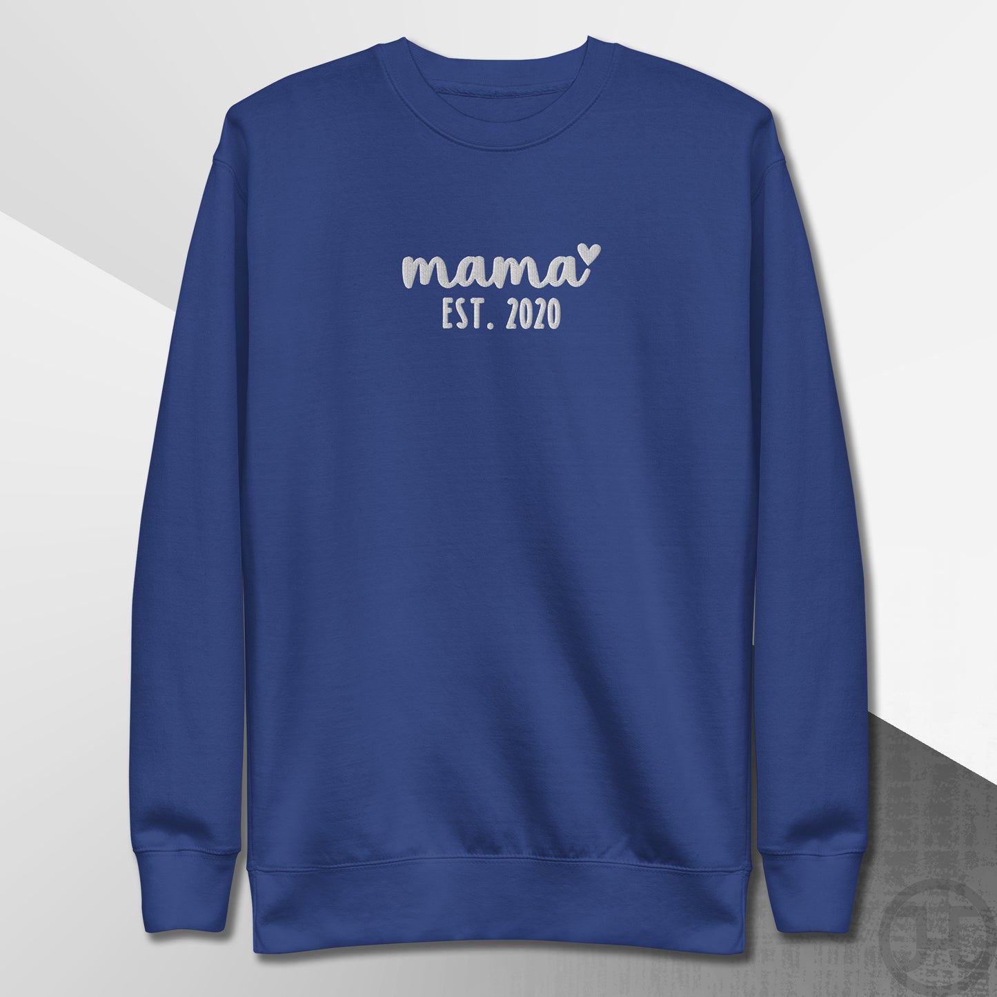 Embroidered Sweatshirt Mama w/Custom Est Date Center Chest