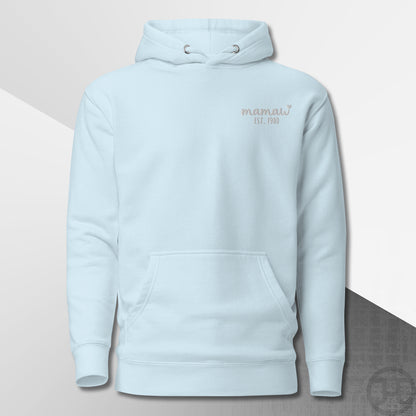 Embroidered Hoodie Mamaw w/Custom Est Date Left Chest