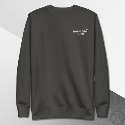 Embroidered Sweatshirt Mamaw w/Custom Est Date Left Chest