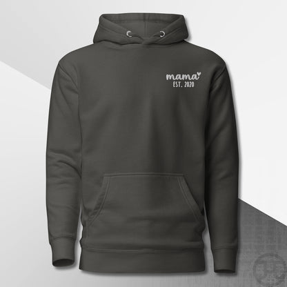 Embroidered Hoodie Mama w/Custom Est Date Left Chest