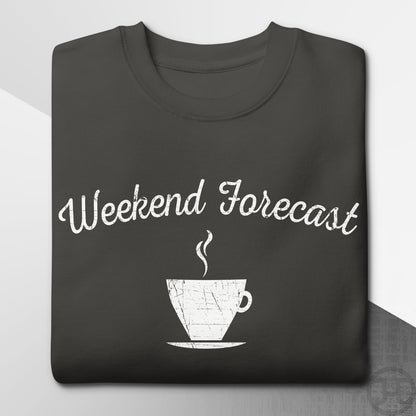 Weekend Forecast Coffee Cup Premium Sweatshirt